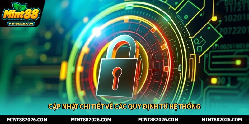 Cập nhật chi tiết về các quy định từ hệ thống