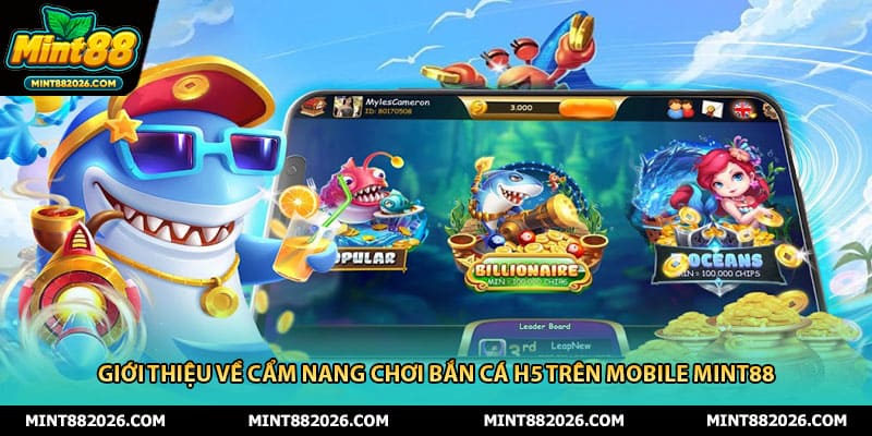 Giới thiệu về cẩm nang chơi bắn cá H5 trên mobile mint88