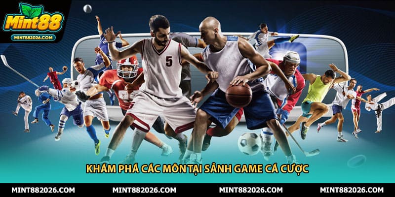 Khám phá các môn tại sảnh game cá cược