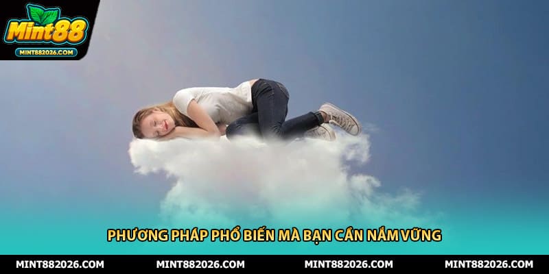 Phương pháp phổ biến mà bạn cần nắm vững