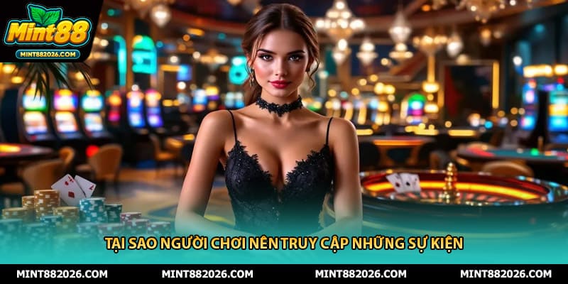 Tại sao người chơi nên truy cập những sự kiện 